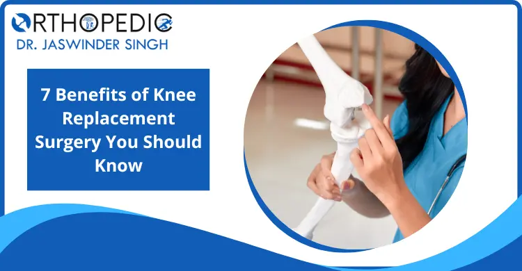 Benefits of Knee Replacement Surgery