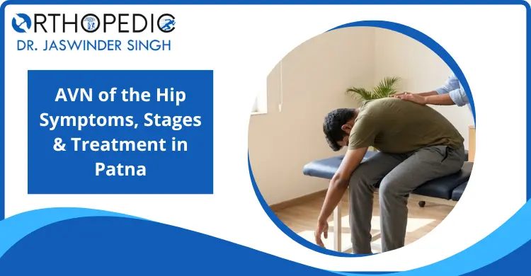avn-of-the-hip-symptoms-stages-treatment-in-patna