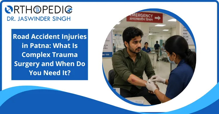 road-accident-injuries-in-patna-what-is-complex-trauma-surgery-and-when-do-you-need-it