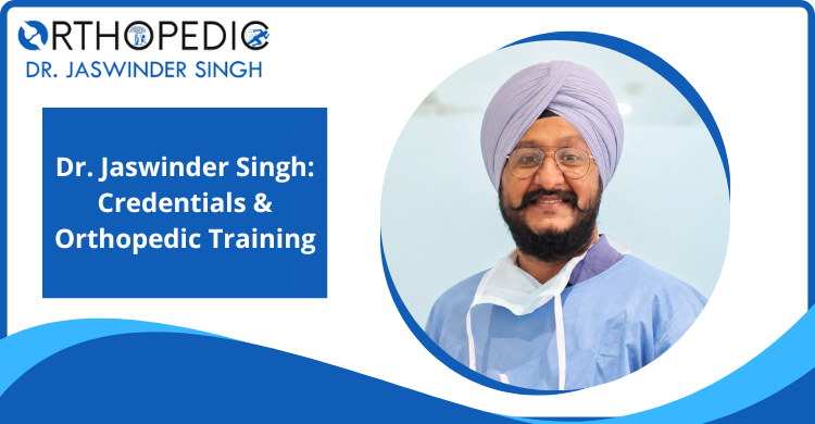 dr-jaswinder-singh-credentials-orthopedic-training